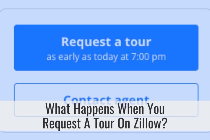 What Happens When You Request A Tour On Zillow?