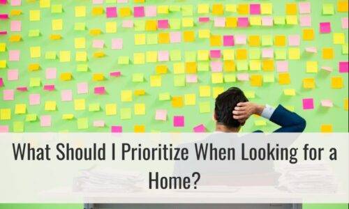 What Should I Prioritize When Looking for a Home?