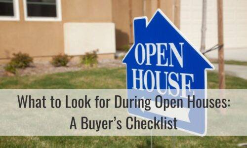 What to Look for During Open Houses: A Buyer’s Checklist