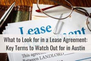What to Look for in a Lease Agreement: Key Terms to Watch Out for in Austin