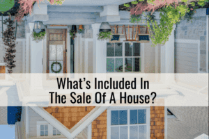 What’s Included In The Sale Of A House?