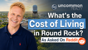 What's the Cost of Living in Round Rock? As Asked On Reddit
