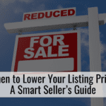 When to Lower Your Listing Price