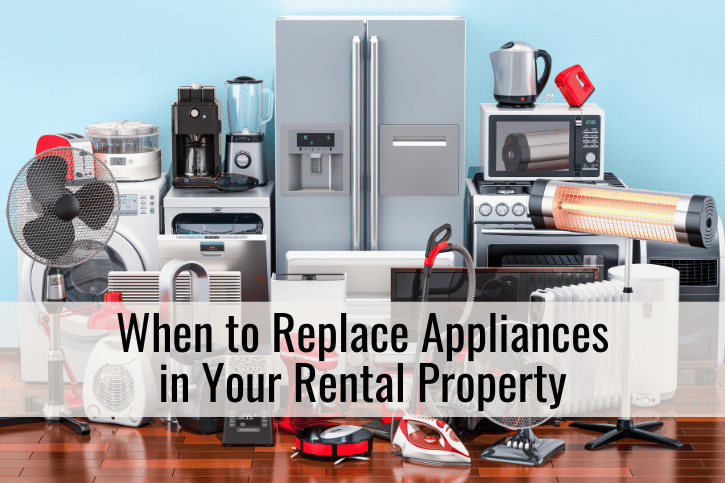 When to Replace Appliances in Your Rental Property