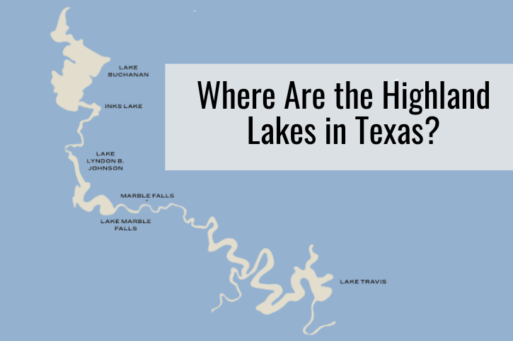 Where Are the Highland Lakes in Texas?