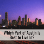 Which Part of Austin Is Best to Live In?