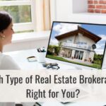 Which Type of Real Estate Brokerage is Right for You?