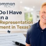 Why Do I Have to Sign a Buyer Representation Agreement in Texas?