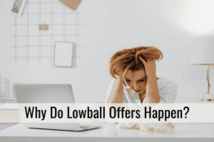 Why Do Lowball Offers Happen?