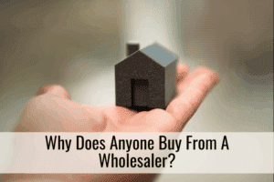 Why Does Anyone Buy From A Wholesaler?