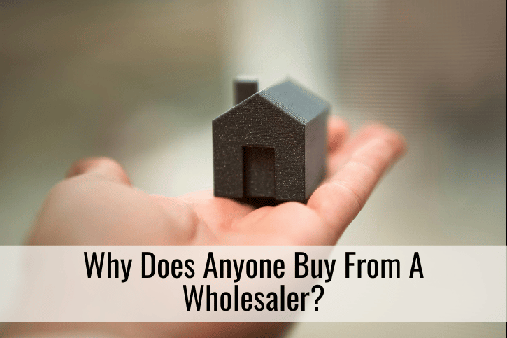 Why Does Anyone Buy From A Wholesaler?