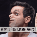 Why Is Real Estate Weird?