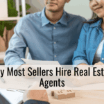 Why Most Sellers Hire Real Estate Agents