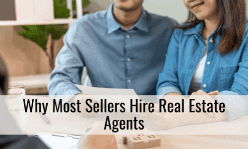 Why Most Sellers Hire Real Estate Agents