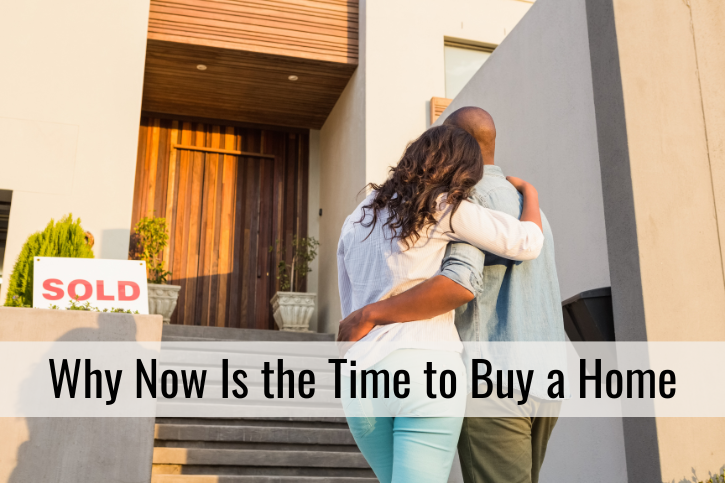 Why Now Is the Time to Buy a Home