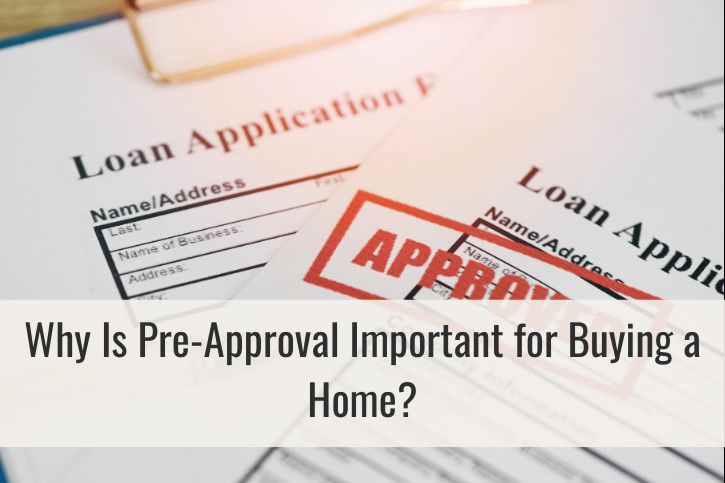 Why Is Pre-Approval Important for Buying a Home?