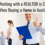 Why Working with a REALTOR is Crucial When Buying a Home in Austin