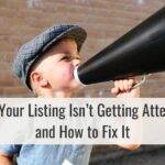 Why Your Listing Isn’t Getting Attention and How to Fix It