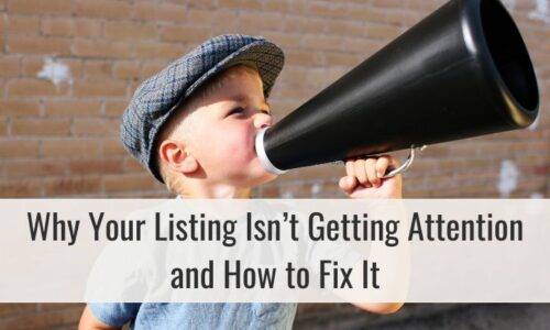 Why Your Listing Isn’t Getting Attention and How to Fix It