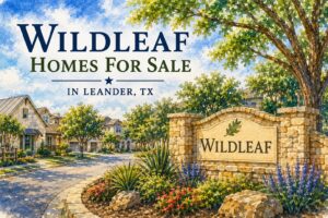 Wildleaf Homes for Sale in Leander, TX
