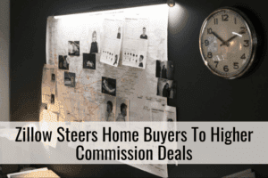Zillow Steers Home Buyers To Higher Commission Deals What You Don’t Know