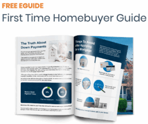 Get My First Time Homebuyer Guide Today