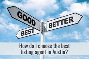 How do I choose the best listing agent in Austin