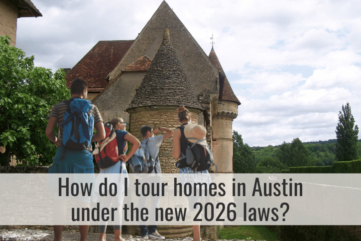 how do I tour homes in Austin under the new 2026 laws