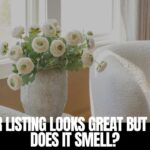 Your Listing Looks Great, But How Does It Smell?